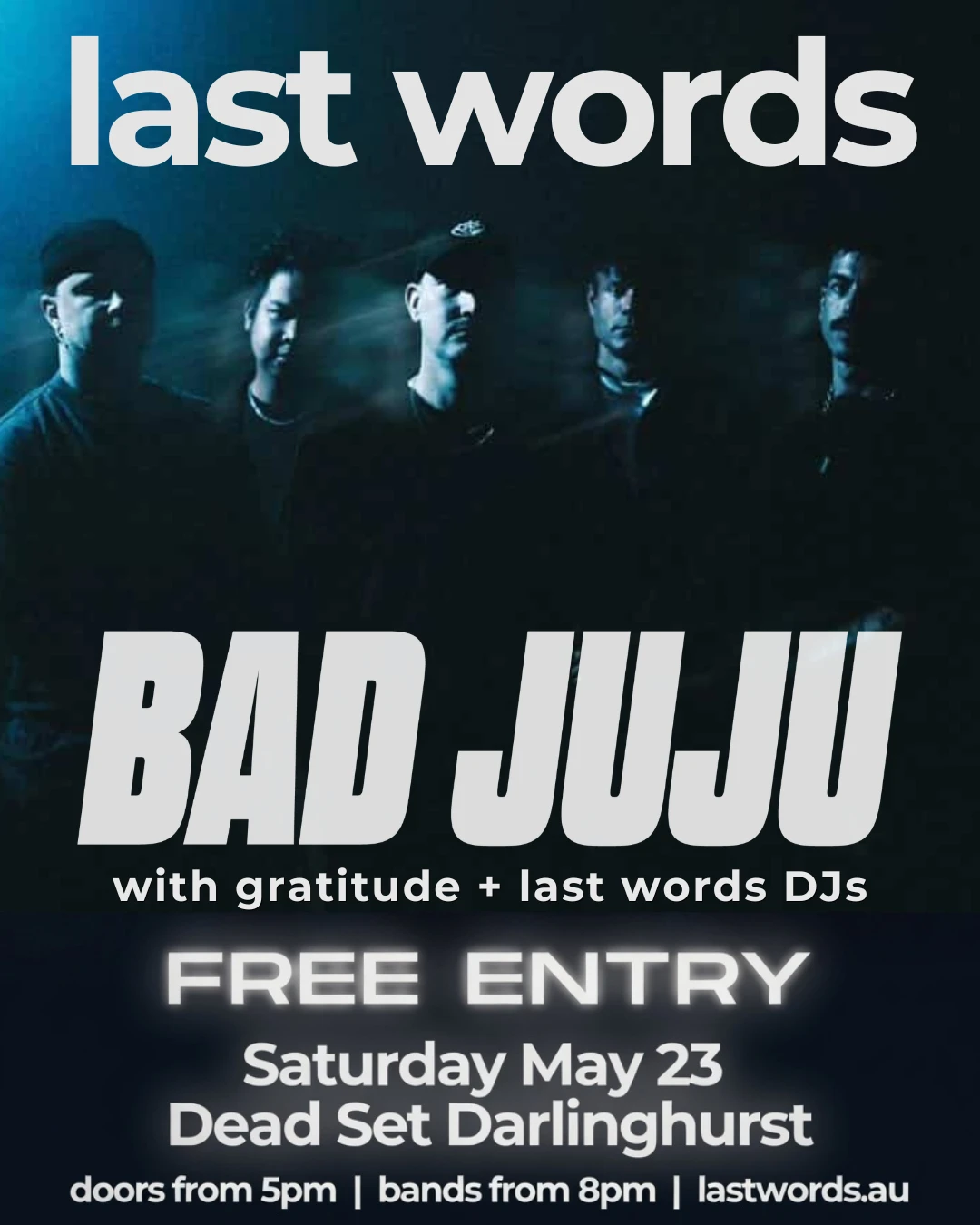 Last Words - BAD JUJU DEAD SET May 2026